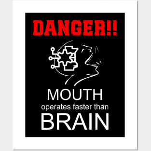 Mouth Faster than Brain Posters and Art